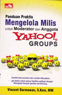 Panduan Praktis Mengelola Milis untuk Moderator dan Anggota Yahoo Groups