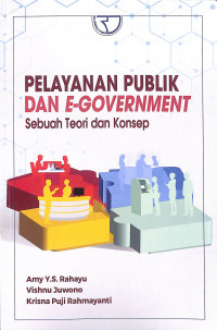 Pelayanan Publik dan E-Government: Sebuah Teori dan Konsep