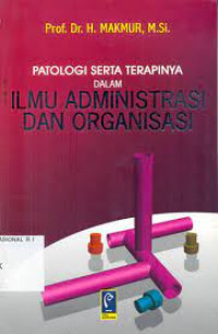 Patologi serta Terapinya dalam Ilmu Administrasi dan Organisasi