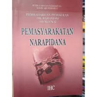 Pembaharuan Pemikiran DR Sahardjo Mengenai: Pemasyarakatan Narapidana