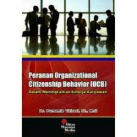 Peranan Organizational Citizenship Behavior (OCB) dalam Meningkatkan Kinerja Karyawan