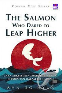 The Salmon Who Dared To Leap Higher