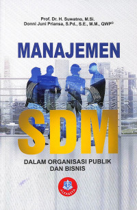 Manajemen SDM: dalam Organisasi Publik dan Bisnis
