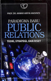 Paradigma Baru Public Relations: Teori, Strategi, dan Riset
