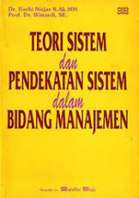 Teori Sistem dan Pendekatan Sistem dalam Bidang Manajemen