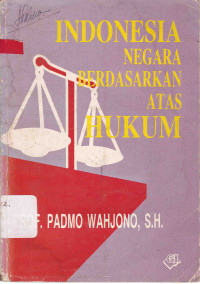 Indonesia Negara Berdasarkan atas Hukum