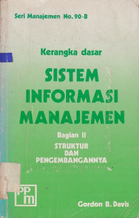 Kerangka Dasar Sistem Informasi Manajemen (Bagian I)