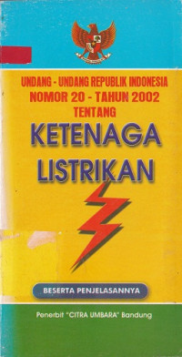 Undang-Undang Republik Indonesia Nomor 20-Tahun 2002 tentang Ketenaga Listrikan