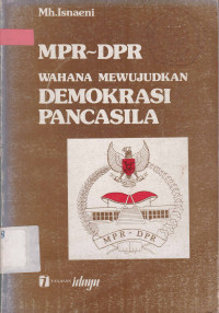 MPR-DPR Wahana Mewujudkan Demokrasi Pancasila
