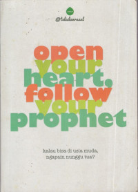 Open Your Heart, Follow Your Prophet