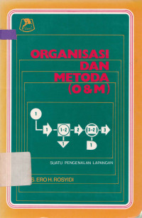 Organisasi dan Metoda (O dan M)