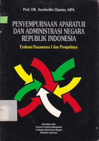Penyempurnaan Aparatur dan Administrasi Negara Republik Indonesia