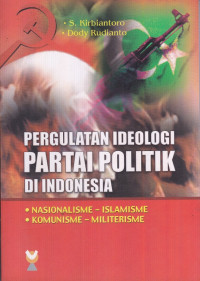 Pergulatan Ideologi Partai Politik Di Indonesia