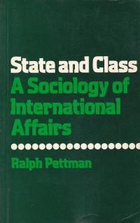 State and Class a Sociology of International Affairs