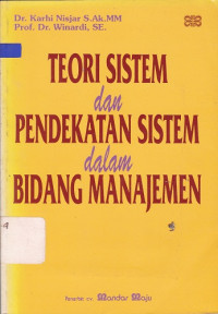 Teori Sistem dan Pendekatan Sistem dalam Bidang Manajemen