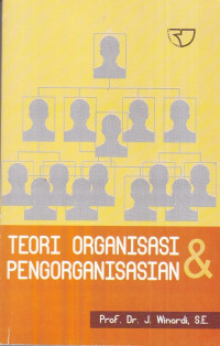 Teori Organisasi dan Pengorganisasian