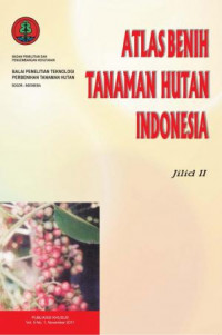 Atlas Benih Tanaman Hutan Indonesia, Jil. II