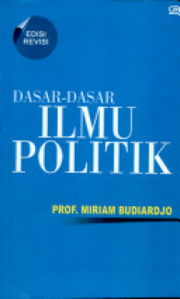 Dasar-Dasar Ilmu Politik (Edisi Revisi)