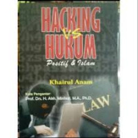 Hacking vs Hukum Positif & Islam