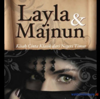 Layla & Majnun: Kisah CInta Klasik dari Negeri Timur