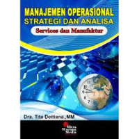 Manajemen Operasional Strategi dan Analisa: Services dan Manufaktur
