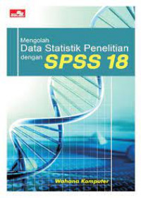 Mengolah Data Statistik Penelitian dengan SPSS 18