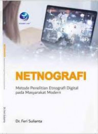 Netnografi: Metode Penelitian Etnografi Digital pada Masyarakat Modern