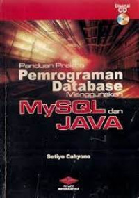 Panduan Praktis Pemrograman Database Menggunakan MySQL dan JAVA