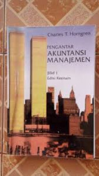 Pengantar Akuntansi Manajemen (jilid 1, ed. 6)