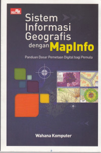 Sistem Informasi Geografis dengan MapInfo