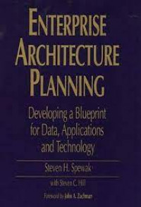 Enterprise Architecture Planning: Developing a Blueprint for Data, Applications and Technology