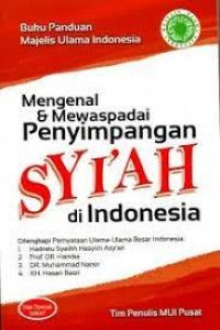 Mengenal dan Mewaspadai Penyimpangan Syi'ah di Indonesia: buku panduan Majelis Ulama Indonesia