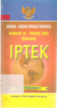 Undang Undang Republik Indonesia Nomor 18 Tahun 2002 tentang IPTEK