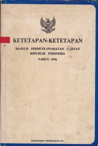 Ketetapan-Ketetapan Majelis Permusyawaratan Rakyat Repubilk Indonesia Tahun 1978