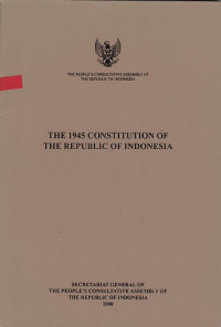 The 1945 Constitution of the Republic of Indonesia