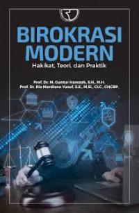 Birokasi Modern Hakikat,Teori,dan Praktik