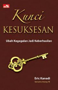 Kunci Kesuskesaan Ubah Kegaglan jadi Keberhasilan