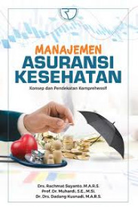 Manajemen Asuransi Kesehatan Konsep dan Pendekatan Komprehensif