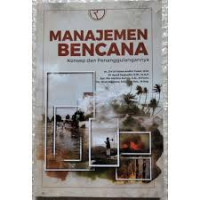 Manajemen Bencana: Konsep dan Penanggulangannya