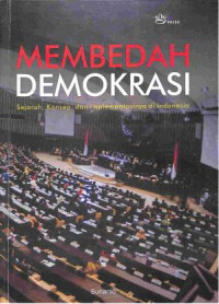 Membedah Demokrasi: Sejarah, Konsep, dan Implementasinya di Indonesia
