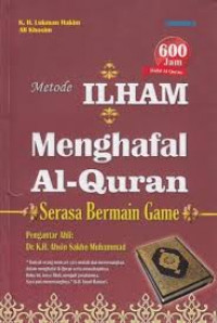 Metode Ilham Menghafal Al-Quran: Serasa Bermain Game