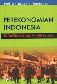 Perekonomian Indonesia: Kajian Teoretis dan Analisis Empiris