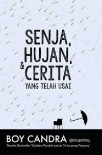 Senja, Hujan, & Cerita yang Telah Usai