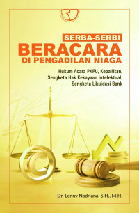 Serba- Serbi Beracara Di Pengadilan Niaga