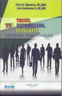 TNI (Trust, Networking, Integrity) Menjadi SDM Unggul