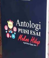 Antologi Puisi Esai: Makna Hidup