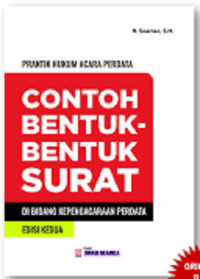 Contoh Bentuk-bentuk Surat di Bidang Kepengacaraan Perdata: Praktik Hukum Acara Perdata