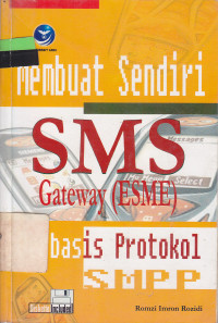 Membuat Sendiri SMS Gateway (ESME) Berbasis Protokol SMPP