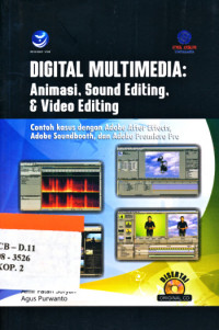 Image of Digital multimedia: Animasi, Sound Editing, & Video Editing