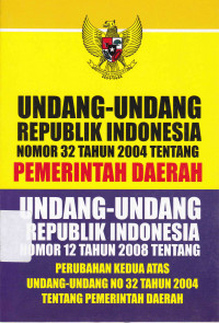 Undang-Undang RI No. 32 Tahun 2004 tentang Pemerintah Daerah